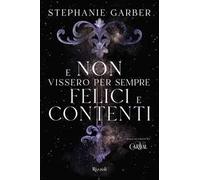 E non vissero per sempre felici e contenti