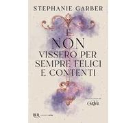 E non vissero per sempre felici e contenti