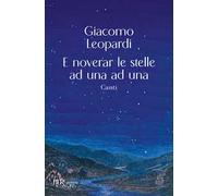 E noverar le stelle ad una ad una. Canti