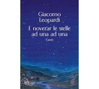 E noverar le stelle ad una ad una. Canti