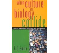 E. O. Smith When Culture and Biology Collide (Copertina rigida)