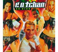 E o Tchan - E o Tchan - Ao Vivo
