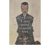 E ogni anima su questa terra - Pisani Edoardo