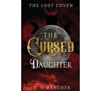E O'Meagher The Cursed Daughter (Tascabile) Lost Coven