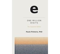 e: One Million Digits: The Companion to e: The Number That Shapes the World