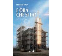 E ora che si fa?