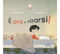 È ora di alzarsi! Ediz. a colori