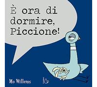 È ora di dormire, Piccione. Storia della buonanotte
