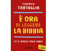 È ora di leggere la Bibbia (e ti spiego come fare) - Tartaglia Federico