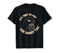 È Ora di pagare la tassa di papà Maglietta