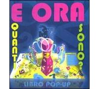 E ora quanti sono? Libro pop-up. Ediz. illustrata