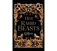 E P Bali Her Rabid Beasts (Tascabile)