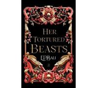 E P Bali Her Tortured Beasts (Tascabile) Her Vicious Beasts