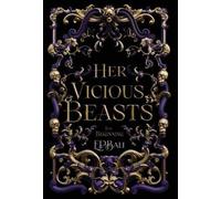 E P Bali Her Vicious Beasts (Copertina rigida) Her Vicious Beasts
