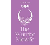E P Bali The Warrior Midwife (Pastel Edition) (Tascabile)
