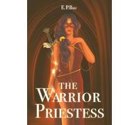 E P Bali The Warrior Priestess (Copertina rigida) Warrior Midwife Trilogy