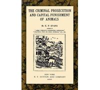 E P Evans The Criminal Prosecution and Capital Punishment of (Copertina rigida)