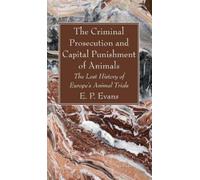 E P Evans The Criminal Prosecution and Capital Punishment of (Copertina rigida)