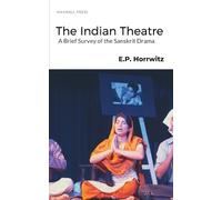 E P Horrwitz The Indian Theatre (Tascabile)