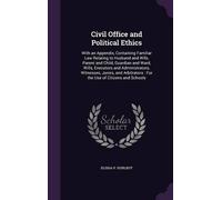 E P Hurlbut Civil Office and Political Ethics (Copertina rigida)