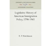 E. P. Hutchinso Legislative History of American Immigration P (Copertina rigida)