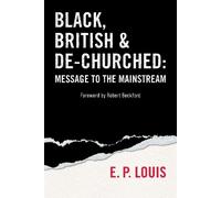 E.P. Louis Black, British and De-churched (Tascabile)
