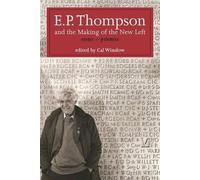 E P P Thompson E.P. Thompson and the Making of the New Left (Copertina rigida)