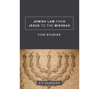 E. P. Sanders Jewish Law from Jesus to the Mishnah (Tascabile)