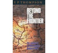 E. P. Thompson Beyond the Frontier (Copertina rigida)
