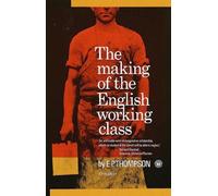 E.P. Thompson Making of the English Working Class (Tascabile)