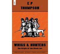 E. P. Thompson Whigs and Hunters (Tascabile)