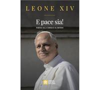 E pace sia! Parole alla Chiesa e al mondo