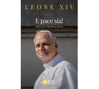 E pace sia! Parole alla Chiesa e al mondo