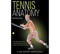 E. Paul Roetert Mark S. Kovacs Tennis Anatomy (Tascabile)