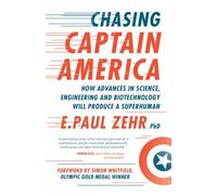 E. Paul Zehr Chasing Captain America (Tascabile)