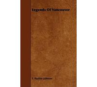 E. Pauline Johnson Legends Of Vancouver (Tascabile)