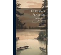 E Pauline Johnson Theodore Watts-Dunton J R S Flint and Feath (Copertina rigida)