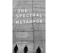 E. Peeren The Spectral Metaphor (Copertina rigida)