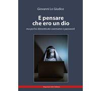 E pensare che ero un dio ma poi ho dimenticato username e password