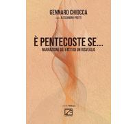 È Pentecoste se.... Narrazione dei fatti di un risveglio