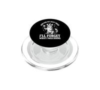 E per il mio prossimo trucco dimenticherò quello che stavo facendo amante dei cani PopSockets PopGrip per MagSafe
