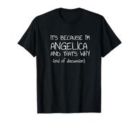 È perché sono Angelica e questo è il motivo per cui nome divertente Maglietta