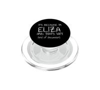 È perché sono Eliza ed ecco perché nome divertente PopSockets PopGrip per MagSafe