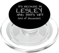 È perché sono Lesley ed ecco perché nome divertente PopSockets PopGrip per MagSafe