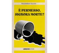 È permesso, Signora Morte? - Nuzzolo Massimiliano