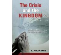E. Philip Davis Derek J. Tidball The Crisis and the Kingdom (Tascabile)