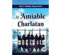 E. Phillips Oppenheim An Amiable Charlatan (Tascabile)