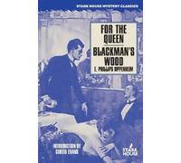 E Phillips Oppenheim For the Queen / Blackman's Wood (Tascabile)