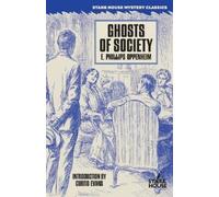 E Phillips Oppenheim Ghosts of Society (Tascabile)
