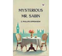 E Phillips Oppenheim Mysterious Mr. Sabin (Edition1) (Tascabile)